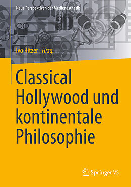 Kartonierter Einband Classical Hollywood und kontinentale Philosophie von 