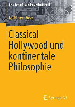 E-Book (pdf) Classical Hollywood und kontinentale Philosophie von 