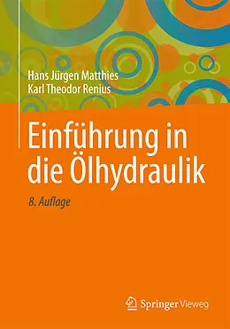 E-Book (pdf) Einführung in die Ölhydraulik von Hans Jürgen Matthies, Karl Theodor Renius