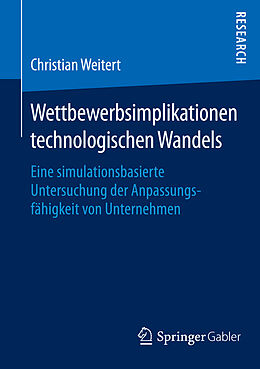 Kartonierter Einband Wettbewerbsimplikationen technologischen Wandels von Christian Weitert