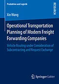 E-Book (pdf) Operational Transportation Planning of Modern Freight Forwarding Companies von Xin Wang