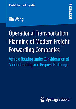E-Book (pdf) Operational Transportation Planning of Modern Freight Forwarding Companies von Xin Wang