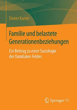 E-Book (pdf) Familie und belastete Generationenbeziehungen von Dieter Karrer