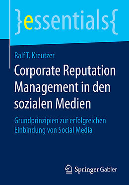 Kartonierter Einband Corporate Reputation Management in den sozialen Medien von Ralf T. Kreutzer