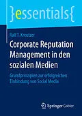 E-Book (pdf) Corporate Reputation Management in den sozialen Medien von Ralf T. Kreutzer