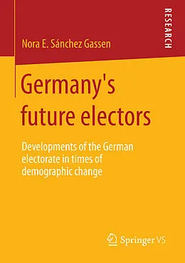 E-Book (pdf) Germany's future electors von Nora E. Sánchez Gassen