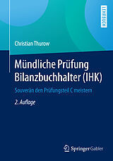 Kartonierter Einband Mündliche Prüfung Bilanzbuchhalter (IHK) von Christian Thurow