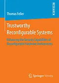 E-Book (pdf) Trustworthy Reconfigurable Systems von Thomas Feller