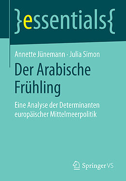Kartonierter Einband Der Arabische Frühling von Annette Jünemann, Julia Simon