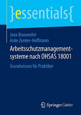 E-Book (pdf) Arbeitsschutzmanagementsysteme nach OHSAS 18001 von Jana Brauweiler, Anke Zenker-Hoffmann