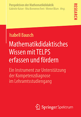 Kartonierter Einband Mathematikdidaktisches Wissen mit TELPS erfassen und fördern von Isabell Bausch