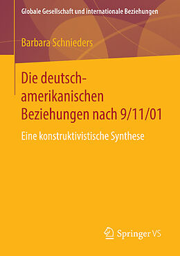 E-Book (pdf) Die deutsch-amerikanischen Beziehungen nach 9/11/01 von Barbara Schnieders