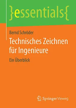 E-Book (pdf) Technisches Zeichnen für Ingenieure von Bernd Schröder