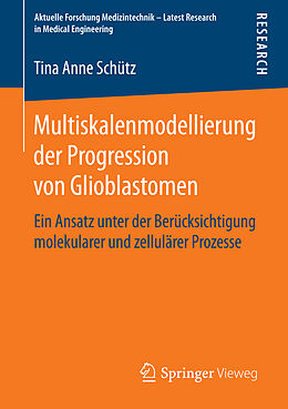 E-Book (pdf) Multiskalenmodellierung der Progression von Glioblastomen von Tina Anne Schütz