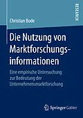 E-Book (pdf) Die Nutzung von Marktforschungsinformationen von Christian Bode