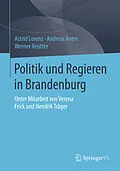 E-Book (pdf) Politik und Regieren in Brandenburg von Astrid Lorenz, Andreas Anter, Werner Reutter