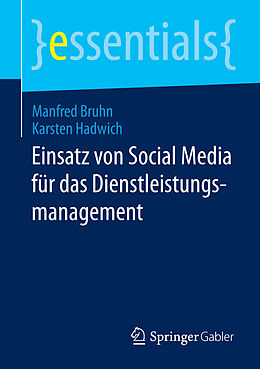 E-Book (pdf) Einsatz von Social Media für das Dienstleistungsmanagement von Manfred Bruhn, Karsten Hadwich