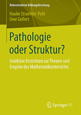 Kartonierter Einband Pathologie oder Struktur? von Hauke Straehler-Pohl, Uwe Gellert