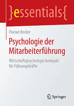 E-Book (pdf) Psychologie der Mitarbeiterführung von Florian Becker
