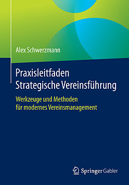E-Book (pdf) Praxisleitfaden Strategische Vereinsführung von Alex Schwerzmann