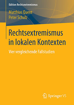 E-Book (pdf) Rechtsextremismus in lokalen Kontexten von Matthias Quent, Peter Schulz