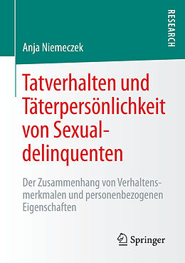 Kartonierter Einband Tatverhalten und Täterpersönlichkeit von Sexualdelinquenten von Anja Niemeczek