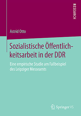 Kartonierter Einband Sozialistische Öffentlichkeitsarbeit in der DDR von Astrid Otto