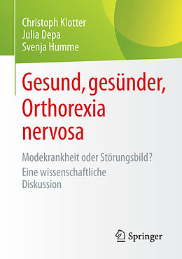 E-Book (pdf) Gesund, gesünder, Orthorexia nervosa von Christoph Klotter, Julia Depa, Svenja Humme