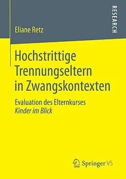 E-Book (pdf) Hochstrittige Trennungseltern in Zwangskontexten von Eliane Retz