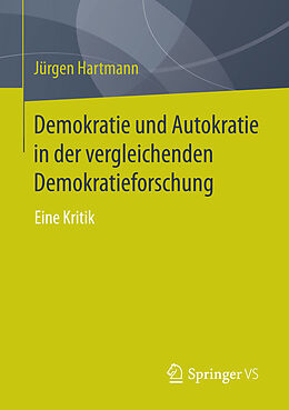 E-Book (pdf) Demokratie und Autokratie in der vergleichenden Demokratieforschung von Jürgen Hartmann