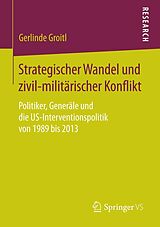 E-Book (pdf) Strategischer Wandel und zivil-militärischer Konflikt von Gerlinde Groitl