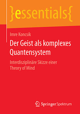 E-Book (pdf) Der Geist als komplexes Quantensystem von Imre Koncsik