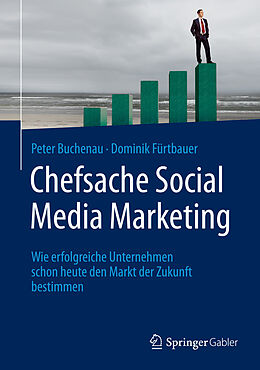 E-Book (pdf) Chefsache Social Media Marketing von Peter Buchenau, Dominik Fürtbauer