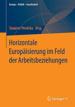 Kartonierter Einband Horizontale Europäisierung im Feld der Arbeitsbeziehungen von 