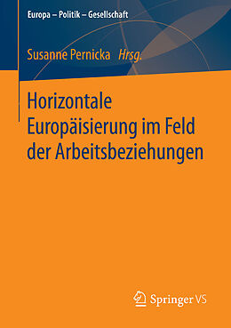 E-Book (pdf) Horizontale Europäisierung im Feld der Arbeitsbeziehungen von 