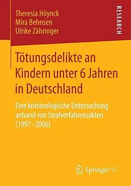 E-Book (pdf) Tötungsdelikte an Kindern unter 6 Jahren in Deutschland von Theresia Höynck, Mira Behnsen, Ulrike Zähringer