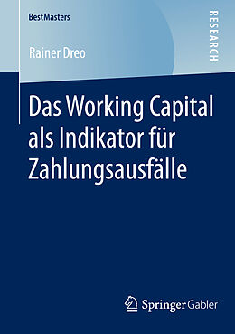 Kartonierter Einband Das Working Capital als Indikator für Zahlungsausfälle von Rainer Dreo