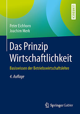 Kartonierter Einband Das Prinzip Wirtschaftlichkeit von Peter Eichhorn, Joachim Merk