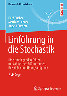 Kartonierter Einband Einführung in die Stochastik von Gerd Fischer, Matthias Lehner, Angela Puchert