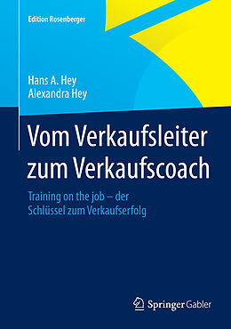 E-Book (pdf) Vom Verkaufsleiter zum Verkaufscoach von Hans A. Hey, Alexandra Hey