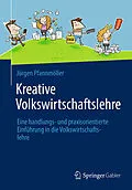 E-Book (pdf) Kreative Volkswirtschaftslehre von Jürgen Pfannmöller