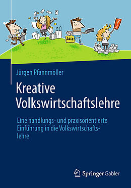 E-Book (pdf) Kreative Volkswirtschaftslehre von Jürgen Pfannmöller