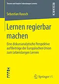 E-Book (pdf) Lernen regierbar machen von Sebastian Rausch
