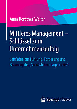 E-Book (pdf) Mittleres Management - Schlüssel zum Unternehmenserfolg von Anna Dorothea Walter