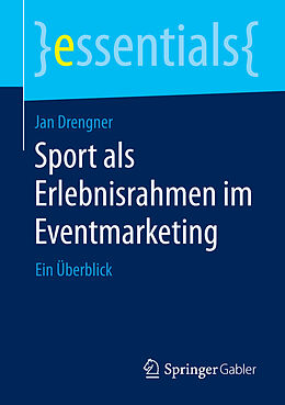 Kartonierter Einband Sport als Erlebnisrahmen im Eventmarketing von Jan Drengner
