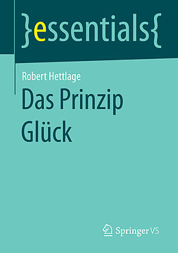 E-Book (pdf) Das Prinzip Glück von Robert Hettlage