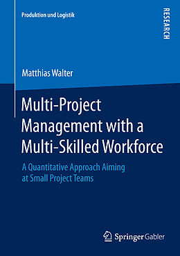 Fester Einband Multi-Project Management with a Multi-Skilled Workforce von Matthias Walter