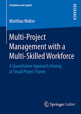 E-Book (pdf) Multi-Project Management with a Multi-Skilled Workforce von Matthias Walter