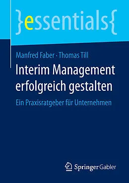 E-Book (pdf) Interim Management erfolgreich gestalten von Manfred Faber, Thomas Till