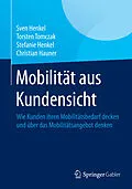 E-Book (pdf) Mobilität aus Kundensicht von Sven Henkel, Torsten Tomczak, Stefanie Henkel